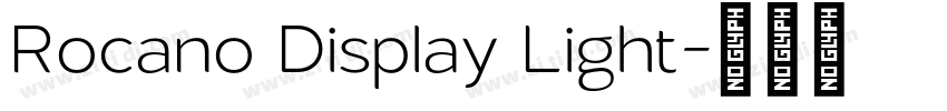 Rocano Display Light字体转换 Rocano Display Light字体转换